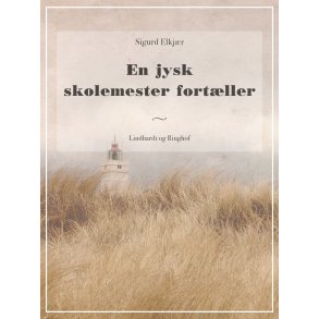 En jysk skolemester fortller 