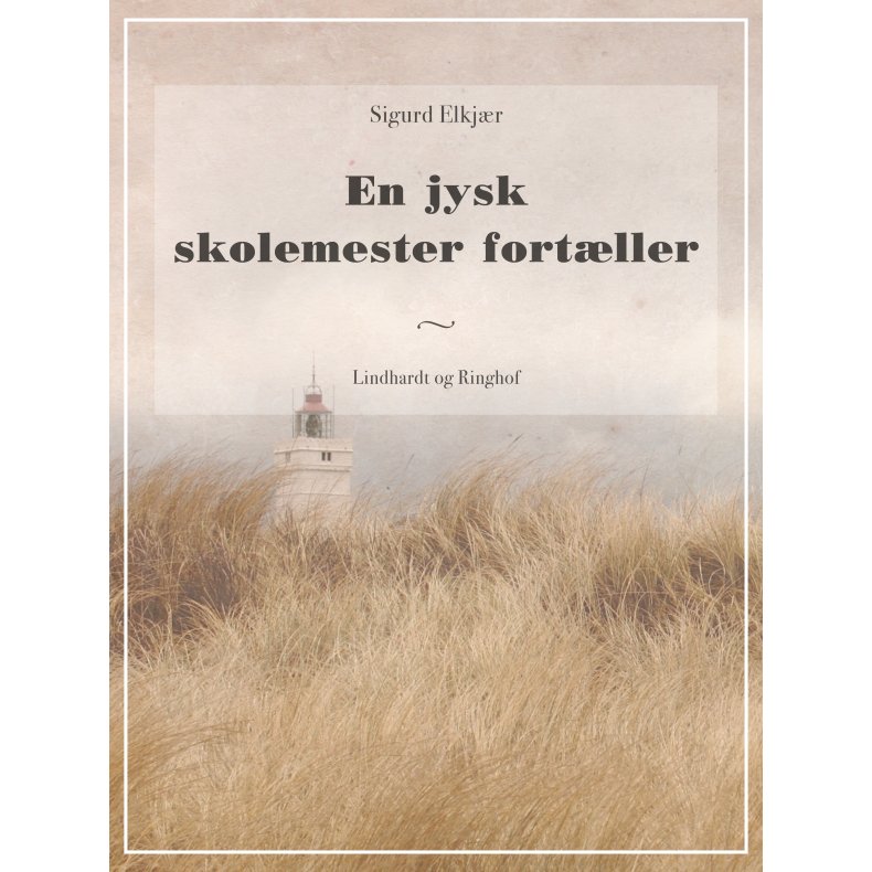 En jysk skolemester fortller 