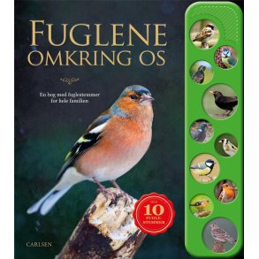 Fuglene omkring os - En bog med fuglestemmer for hele familien 