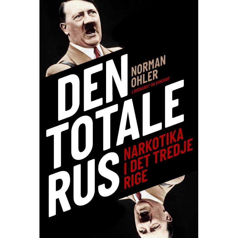 Den totale rus Narkotika i Det Tredje Rige