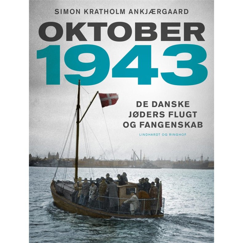 Oktober 1943 De danske jders flugt og fangenskab