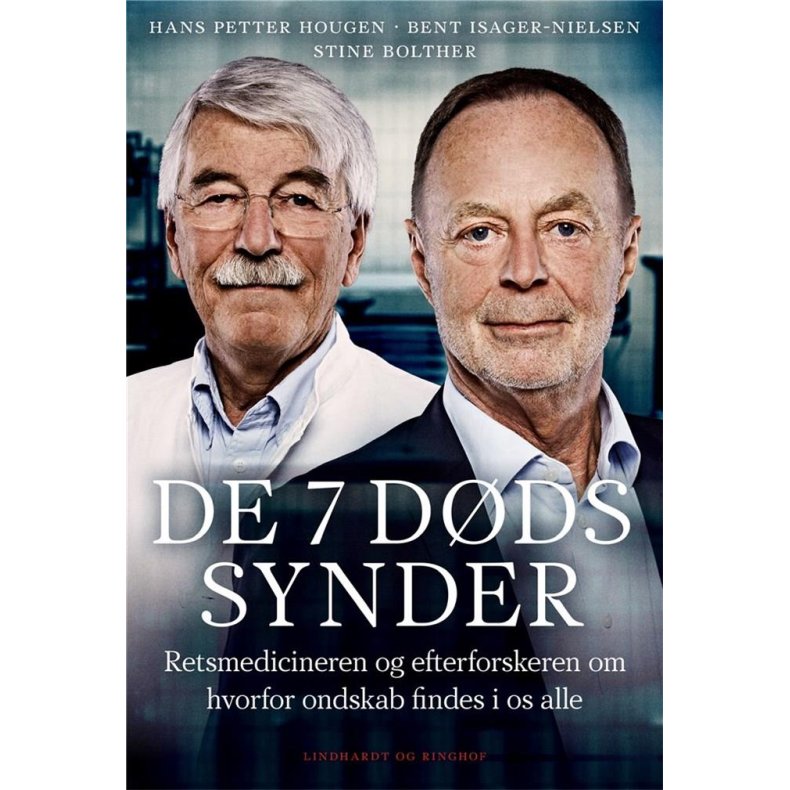 De 7 ddssynder Retsmedicineren og efterforskeren om hvorfor ondskab findes i os all