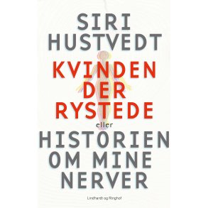 Kvinden der rystede eller Historien om mine nerver 