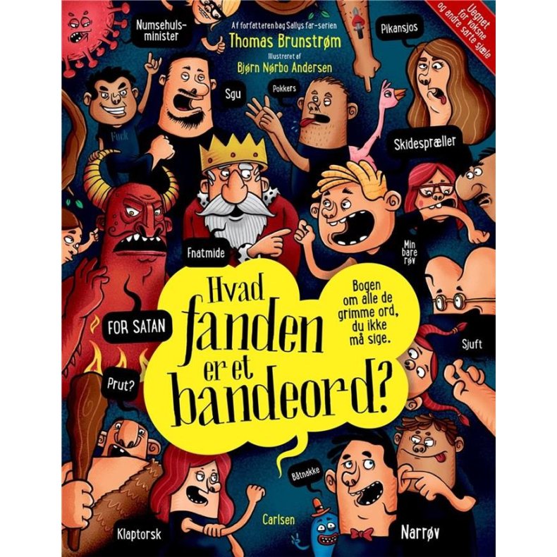 Hvad fanden er et bandeord? Bogen om alle de grimme ord, du ikke m sige
