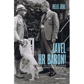 Javel, hr. baron! Om danske godser og deres frstemnd 