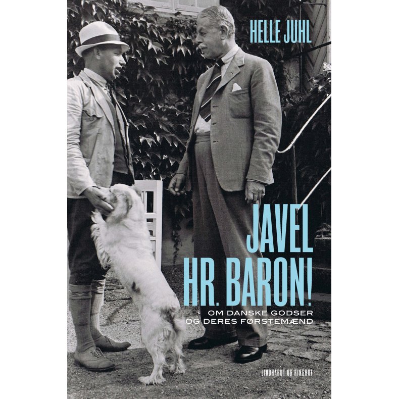 Javel, hr. baron! Om danske godser og deres frstemnd 