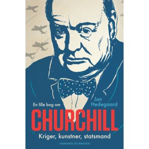 En lille bog om Churchill Kriger, kunstner, statsmand