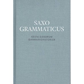 Saxo Grammaticus Gesta Danorum - Danmarkshistorien