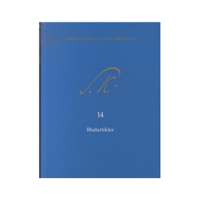 Sren Kierkegaards Skrifter bd. 14 + K14 (pakke 22) Dagbladsartikler 1834-1838; Dagbladsartikler 1842-1851; Dagbladsartikler 1854-1855