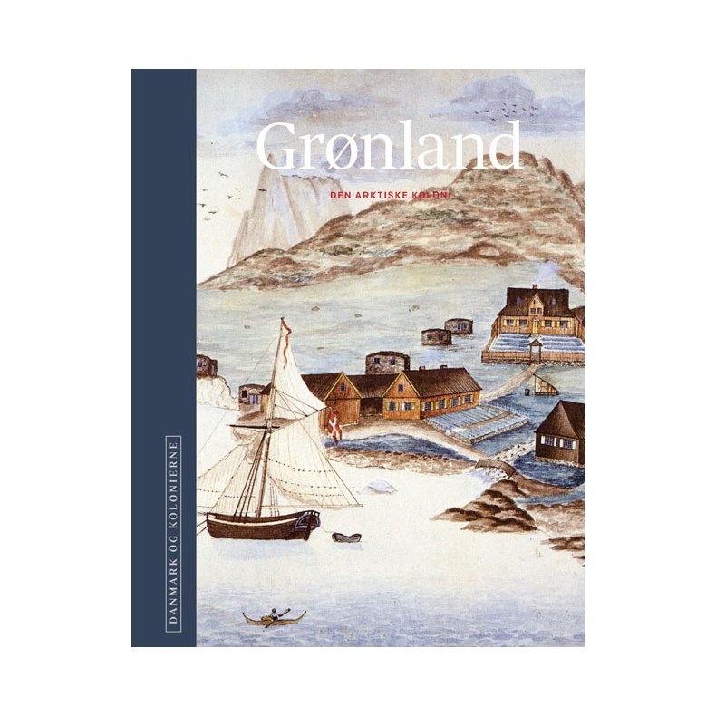 Danmark og kolonierne - Grnland Bind Grnland