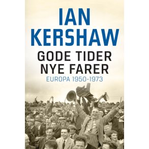 Gode tider - nye farer Europa 1950-1973