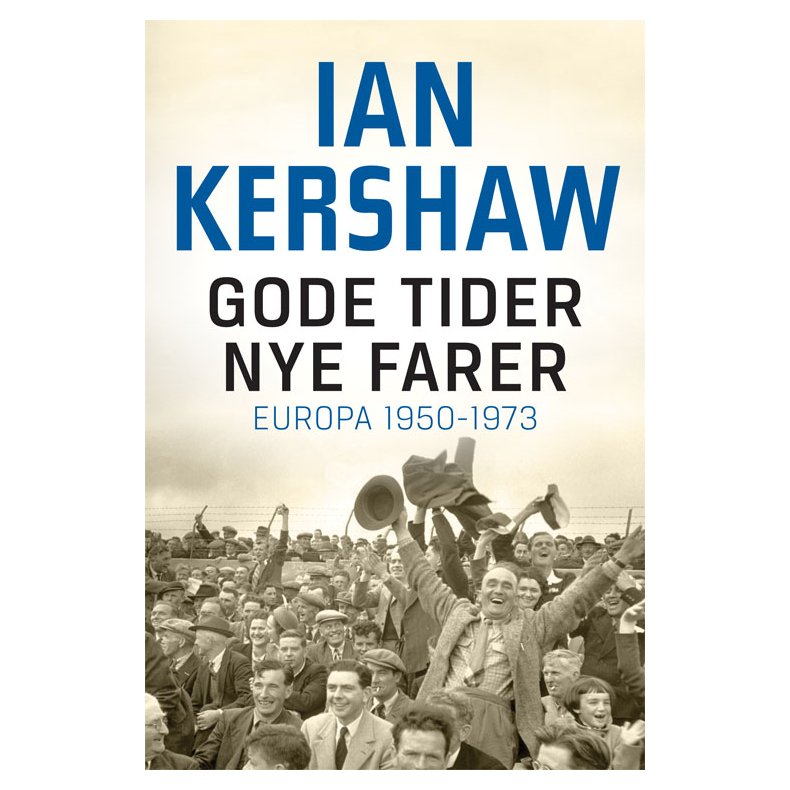 Gode tider - nye farer Europa 1950-1973