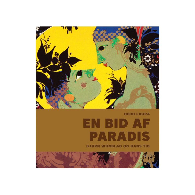 En bid af paradis Bjrn Wiinblad og hans tid