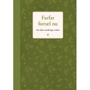 Farfar, fortl nu Giv dine erindringer videre