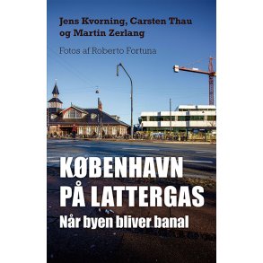 Kbenhavn p lattergas Nr byen bliver banal