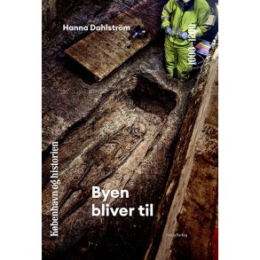 Kbenhavn og historien | Bind 2 Byen bliver til