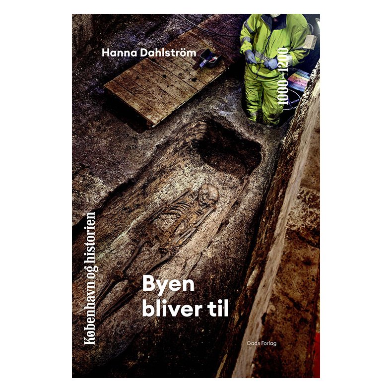 Kbenhavn og historien | Bind 2 Byen bliver til