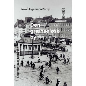 Kbenhavn og historien | Bind 6 Den grnselse by