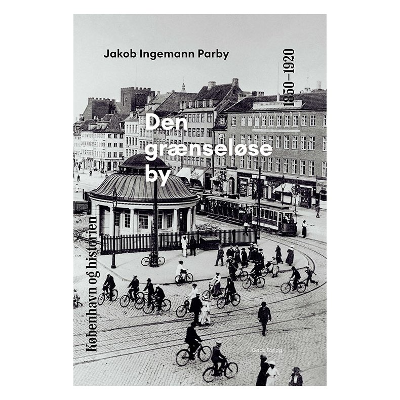 Kbenhavn og historien | Bind 6 Den grnselse by