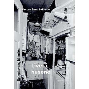 Kbenhavn og historien | Bind 7 Livet i husene