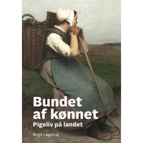 Bundet af knnet Pigeliv p landet