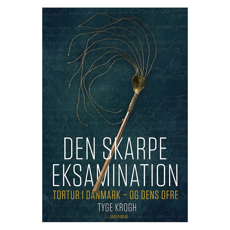 Den skarpe eksamination Tortur i Danmark  og dens ofre