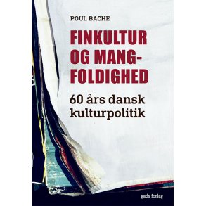 Finkultur og mangfoldighed 60 rs dansk kulturpolitik