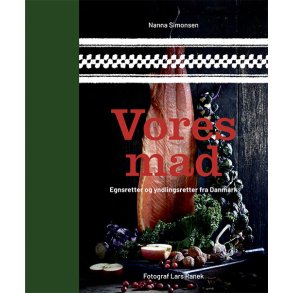 Vores mad Egnsretter og yndlingsretter fra Danmark