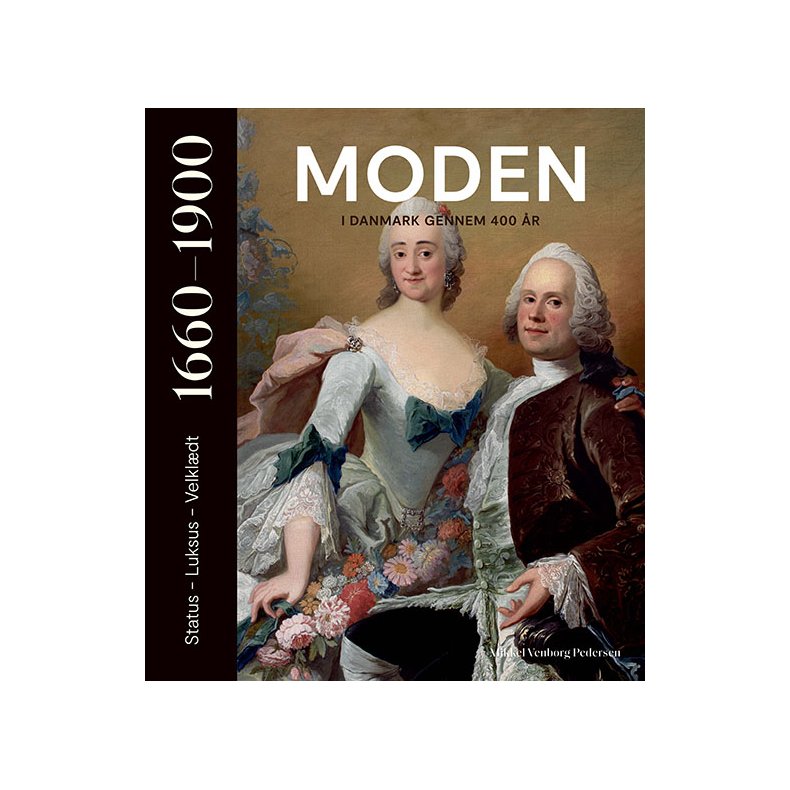 Moden i Danmark gennem 400 r 1660-1900 | Status  Luksus  Velkldt