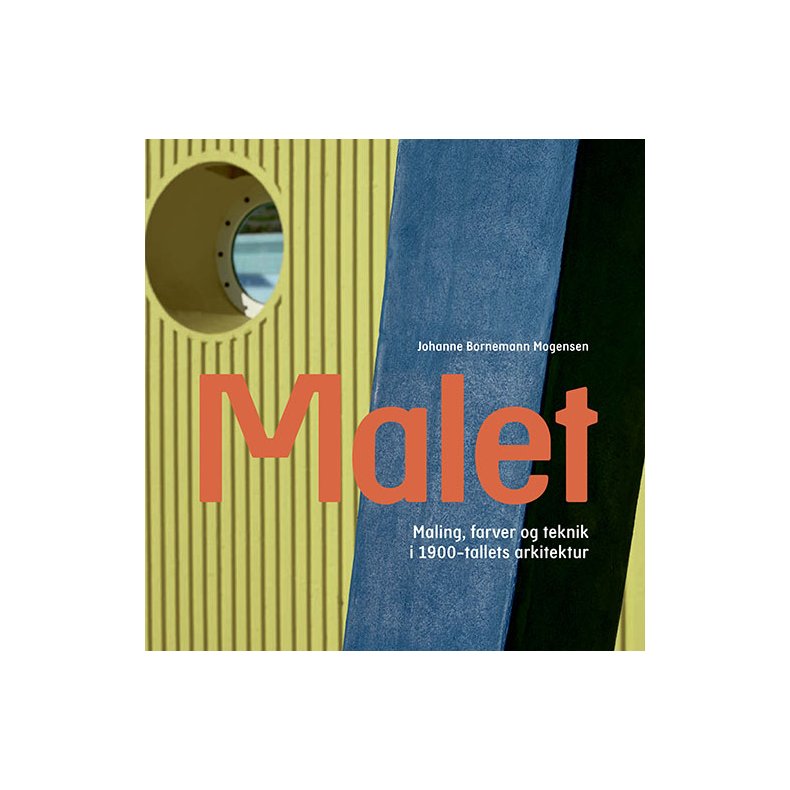 Malet Maling, farver og teknik i 1900-tallets arkitektur