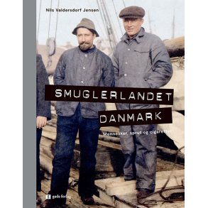Smuglerlandet Danmark Mennesker, sprut og cigaretter