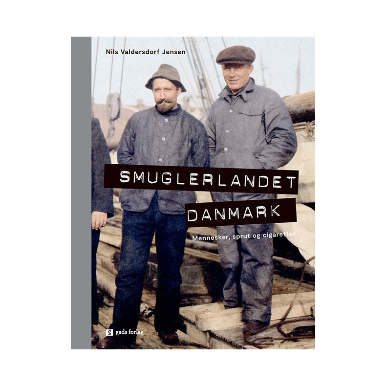Smuglerlandet Danmark Mennesker, sprut og cigaretter