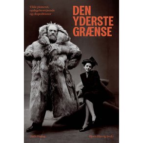 Den Yderste Grnse Vilde pionerer, opdagelsesrejsende og ekspeditioner