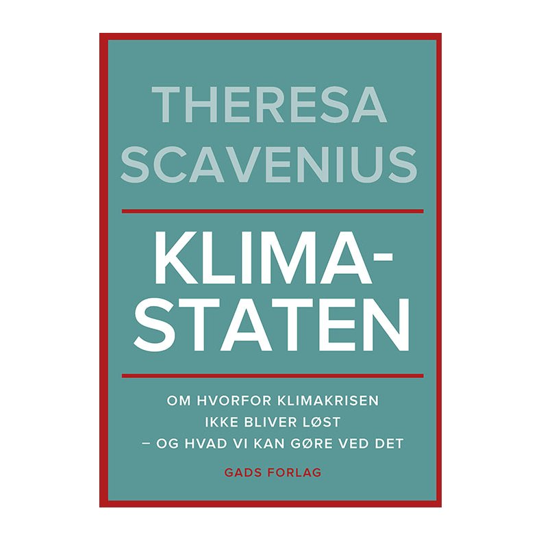 Klimastaten Om hvorfor klimakrisen ikke bliver lst  og hvad vi kan gre ved det
