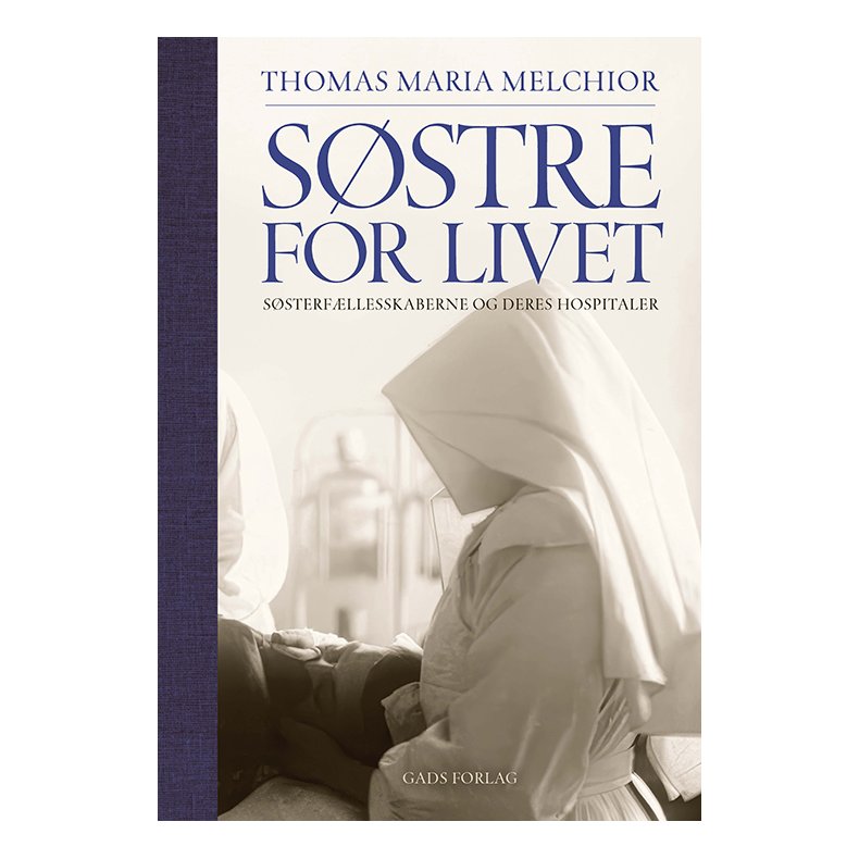 Sstre for livet Ssterfllesskaberne og deres hospitaler