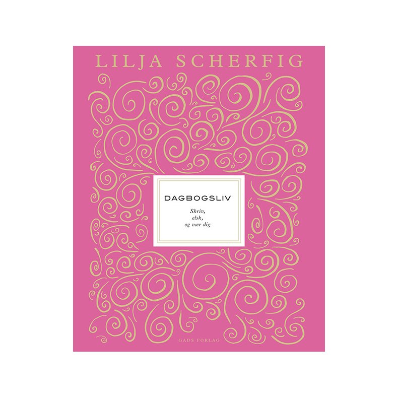 Dagbogsliv Skriv, elsk og vr dig