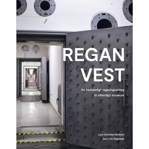 REGAN Vest Fra hemmeligt regeringsanl�g til offentligt museum