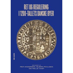 Ret og regulering i 1200-tallets danske byer 