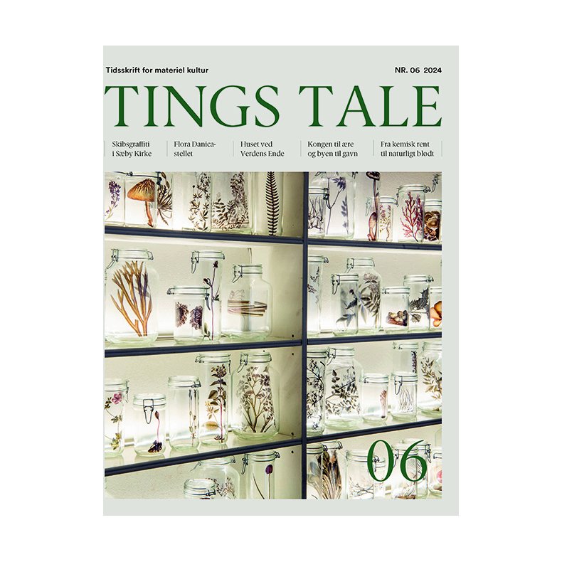 Tings Tale Tidsskrift for materiel kultur nr. 06