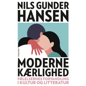 Moderne krlighed Flelsernes forvandling i kultur og litteratur