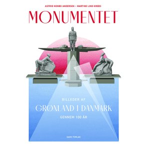 Monumentet Billeder af Grnland i Danmark gennem 100 r