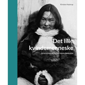 Det lille kvindemenneske Arnarulnguaq og Den store slderejse