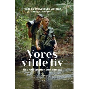 Vores vilde liv Med krligheden som kompas