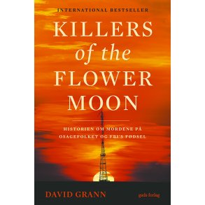 Killers of the Flower Moon Historien om mordene p Osagefolket og FBI's fdsel