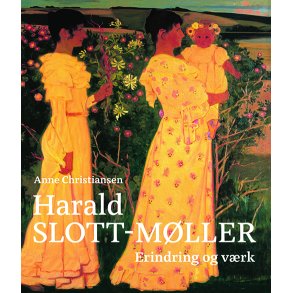 Harald Slott-Mller Erindring og vrk