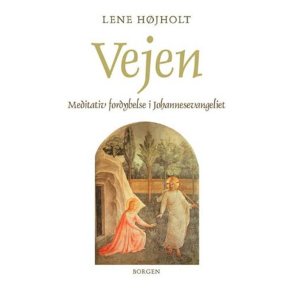 Vejen Meditativ fordybelse i Johannesevangeliet