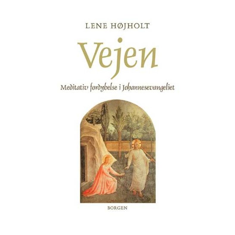 Vejen Meditativ fordybelse i Johannesevangeliet