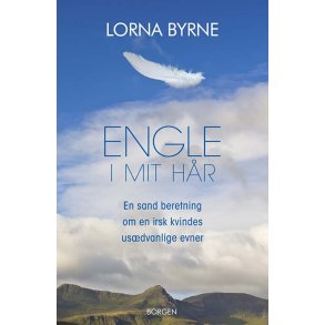 Engle i mit hr En sand beretning om en irsk kvindes usdvanlige evner