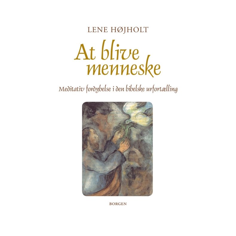 At blive menneske Meditativ fordybelse i den bibelske urfortlling