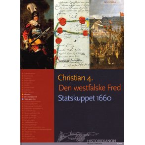 Historiekanon, Christian 4. Den westfalske Fred, Statskuppet 1660 
